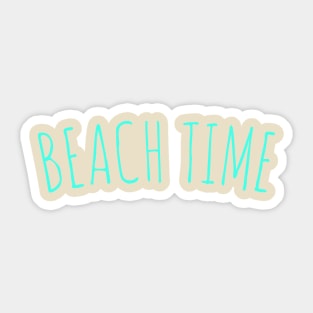 Beach time summer's here Sticker